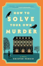 Cover image for How to Solve Your Own Murder